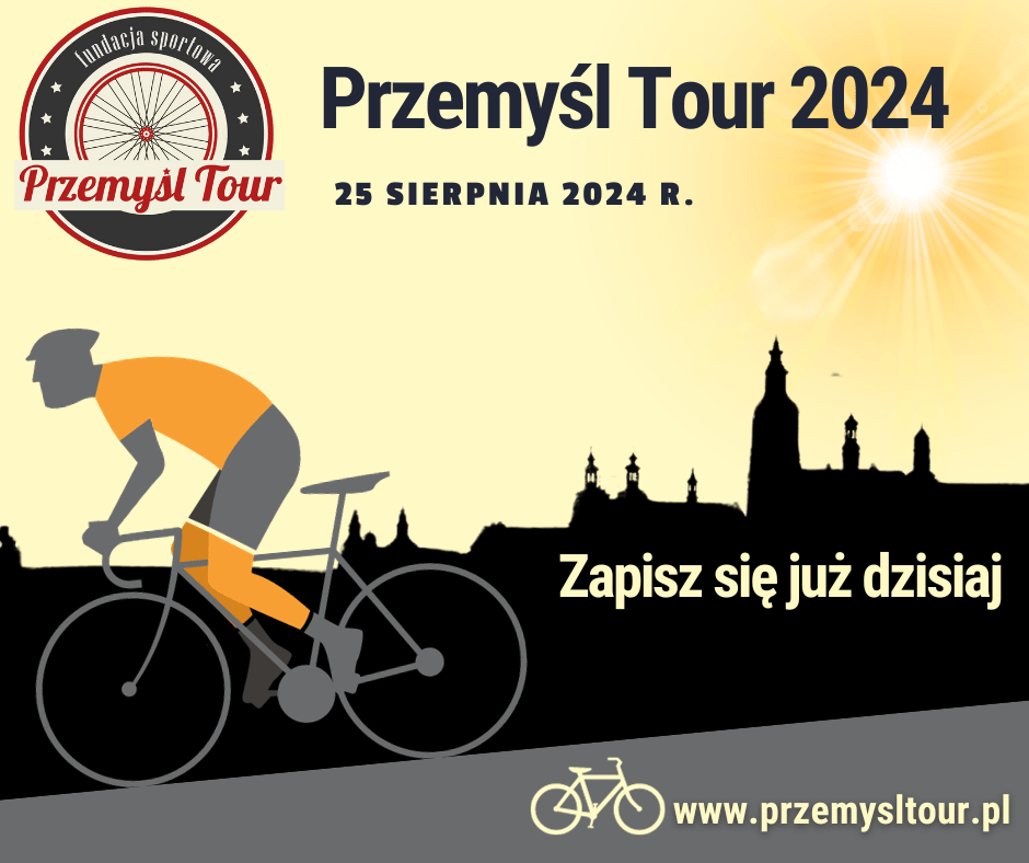 Przemyśl Tour 2024 - Zapisz się i skorzystaj z Rabatu 10% do 15 stycznia 2024. Kod Rabatowy PT10